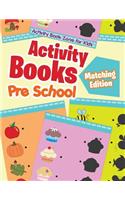 Activity Books Pre School Matching Edition