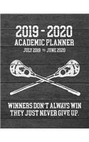 2019 - 2020 ACADEMIC PLANNER July 2019 to June 2020 Winners Don't Always Win They Just Never Give Up