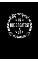 Self Conquest Is The Greatest Of Victories: Composition Notebook Writing Journal 6" x 9" 0 Pages. Journal Notebook for Note Taking, Diary, Journaling, Gratitude and Reminder for Girls, Women a