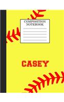 Casey Composition Notebook: Softball Composition Notebook Wide Ruled Paper for Girls Teens Journal for School Supplies - 110 pages 7.44x9.269