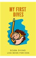 My First Scuba Dives - Scuba Diving Log Book for Kids