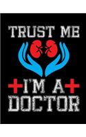 Trust me i'm a doctor: Doctor-Patient Diary - Perfect Appreciation Gift for Doctor, Best Thank You Gift for a Doctor, Beautiful Motivational Diary, Diary with Inspirationa