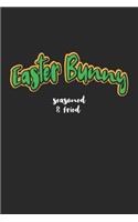 Easter Bunny seasoned & fried: Journal, Diary, Notebook - Funny Gift Idea for Easter - blank pages - 6x9 - 120 pages