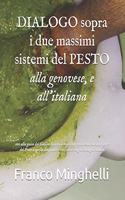 DIALOGO sopra i due massimi sistemi del PESTO, alla genovese e all'italiana