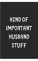 Kind Of Important Husband Stuff