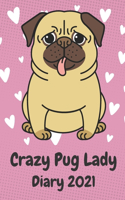 Crazy Pug Lady Diary 2021