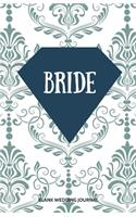 Bride Small Size Blank Journal-Wedding Planner&To-Do List-5.5"x8.5" 120 pages Book 9: Notebook for Planning Scheduling Organizing- Writing Wedding Notes Thoughts Ideas Reminders-Gift for Bride-to-Be Engagement Gift Bridal Party