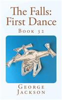 Falls: First Dance: Book 32(Falls Small Town Mystery)