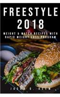 Freestyle 2018: Weight & Watch Recipes Cookbook with Rapid Weight Loss Program