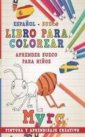 Libro Para Colorear Español - Sueco I Aprender Sueco Para Niños I Pintura Y Aprendizaje Creativo: (11 Aprender Idiomas)