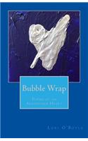 Bubble Wrap: Poems of an Abandoned Heart
