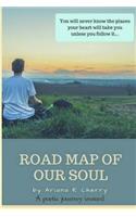 Road Map of Our Soul