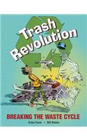 Trash Revolution: Breaking the Waste Cycle