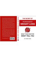 The Secret of Permanent Weight Loss