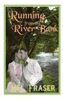 Running from the River Bank