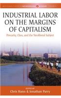 Industrial Labor on the Margins of Capitalism