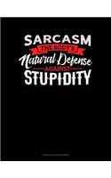 Sarcasm the Body's Natural Defense Against Stupidity