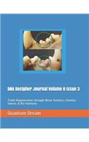 DNA Decipher Journal Volume 8 Issue 3: Tooth Regeneration Through Wave Genetics, Emotive Source, & Bio-Harmony