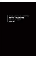 True Love Is Finding Your Soulmate in Your Best Friend