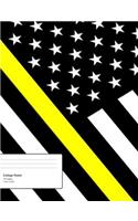 Thin Yellow Line Composition Notebook: Thin Yellow Line Composition Notebook, Dispatcher Notebook, 911 Dispatcher Journal, Thin Yellow Line College Notebook, 7.44 X 9.69 College Ruled Pap
