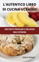 L'Autentico Libro Di Cucina Ucraino