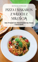 Pizza I Makaron Z Wloch Z MiloŚciĄ