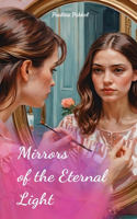 Mirrors of the Eternal Light