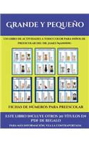 Fichas de números para preescolar (Grande y pequeño): Este libro contiene 30 fichas con actividades a todo color para niños de 4 a 5 años(35 Fichas de Números Para Preescolar)