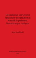 Möglichkeiten und Grenzen funktionaler Interpretation an Keramik Experimente, Beobachtungen, Analysen: (BAR International)