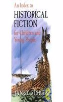 An Index to Historical Fiction for Children and Young People
