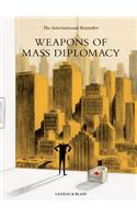 Weapons of Mass Diplomacy