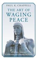 The Art of Waging Peace