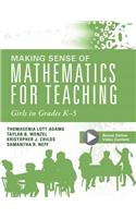 Making Sense of Mathematics for Teaching Girls in Grades K - 5