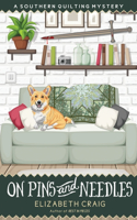On Pins and Needles: (10 Southern Quilting Mystery)