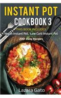 Instant Pot Cookbook 3: This Book Includes - Vegan Instant Pot, Low Carb Instant Pot