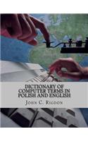 Dictionary of Computer Terms in Polish and English: (30 Wordsrus Bi-Lingual Dictionaries)