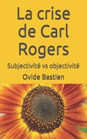 La crise de Carl Rogers