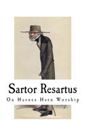 Sartor Resartus: On Heroes Hero Worship(Classic Thomas Carlyle)