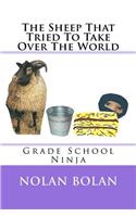 The Sheep That Tried To Take Over The World