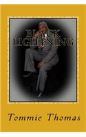 Black Lightning: The Life and Times Doctor Tommie Thomas
