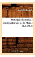 Statistique Historique Du Département de la Marne (Éd.1862)