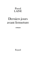 Derniers jours avant fermeture