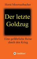 letzte Goldzug