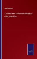 A Journal of the First French Embassy to China, 1698-1700