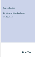 Bären von Hohen-Esp; Roman: in Großdruckschrift