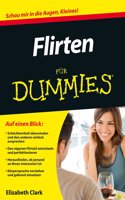Flirten für Dummies: (Für Dummies)