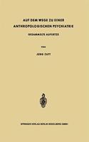 Auf Dem Wege Zu Einer Anthropologischen Psychiatrie