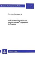 Schulische Integration Und Interdisziplinaere Kooperation in Spanien