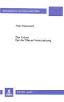 Der Irrtum bei der Steuerhinterziehung