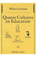 Quatre cultures en education